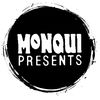 Monqui Presents