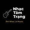 Nhạc Tâm Trạng ☻