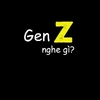 Gen Z nghe gì ?