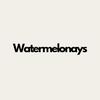 watermelonays