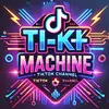 Tik-machine