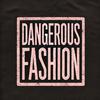 dangerousfashionwa