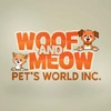 Woof and Meow Pet's World Inc.