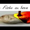 le_fishe_au_lava_