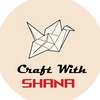 Craft With SHANA