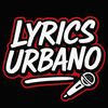 LYRICS URBANO