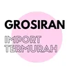 Grosiran Importir Termurah