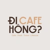 Đi Cafe Hông?