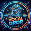 vocal.drop