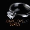 Dark Love Series