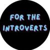 @FORTHEINTROVERTS_