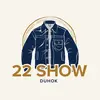 22 SHOW (دهوك-جمعيابروشكئ)