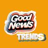 GoodNews_Trends