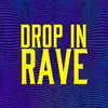 dropinrave