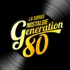 🔥 Nostalgie génération 80 🔥