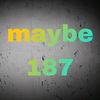 Maybe 187