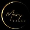 Mary Talks