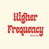higherfrequencytips