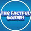 thefactfulgamer