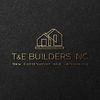 T&E Builders Inc