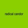 Radical Candor