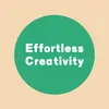 effortlesscreativity
