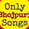 Bhojpuri songs