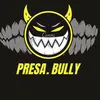 presa.bully