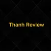 Thanh Review