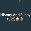 History And Funny tv 📺