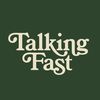 Talking Fast