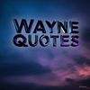 Wayne Quotes