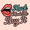 mackmademebuyit886