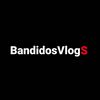 bandidosvlogs_bvs