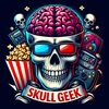 🎥 Skull Geek 🍿