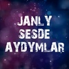 janly_sesde_aydymlar