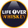 Life Over Whiskey