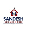 Sandesh Science House