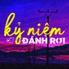 Kỷ Niệm Đánh Rơi