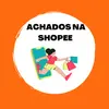 Achados na shopee