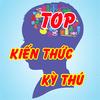 TOP Kiến Thức Kỳ Thú