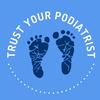 Trust your Podiatrist