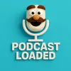 Podcast Loaded