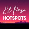 El Paso Hotspots 🔥