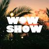 WOW Show