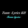Team -Lyrics KH