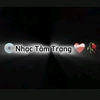 💿Nhạc tâm trạng❤️‍🩹🥀