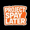 Project Spaylater