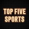 Top Five Sports