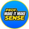 Prof.MakeItMakeSense